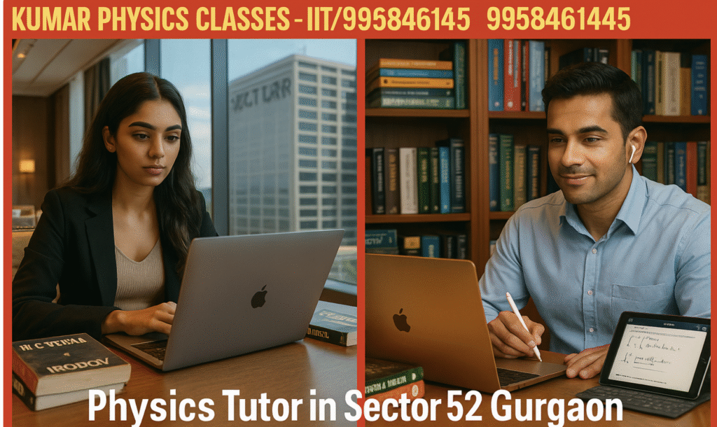 Physics Tutor in Sector 52 Gurgaon – Kumar Physics Classes promotional banner