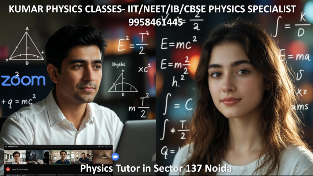 Physics Tutor in Sector 137 Noida – Kumar Sir teaching students with concept-based learning