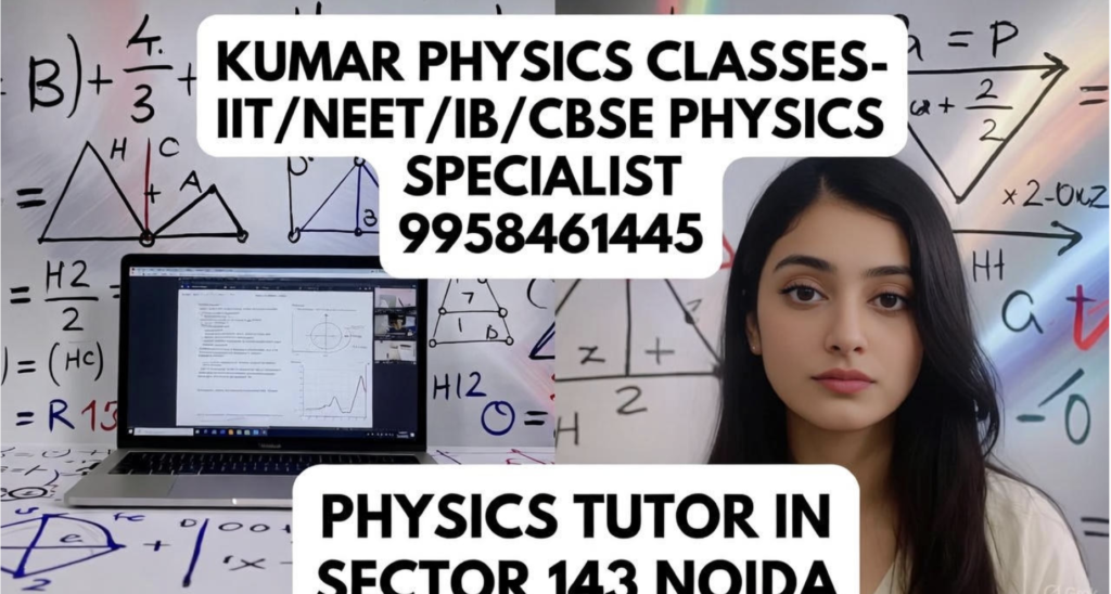 Physics Tutor in Sector 143 Noida — Kumar Sir online class screenshot
