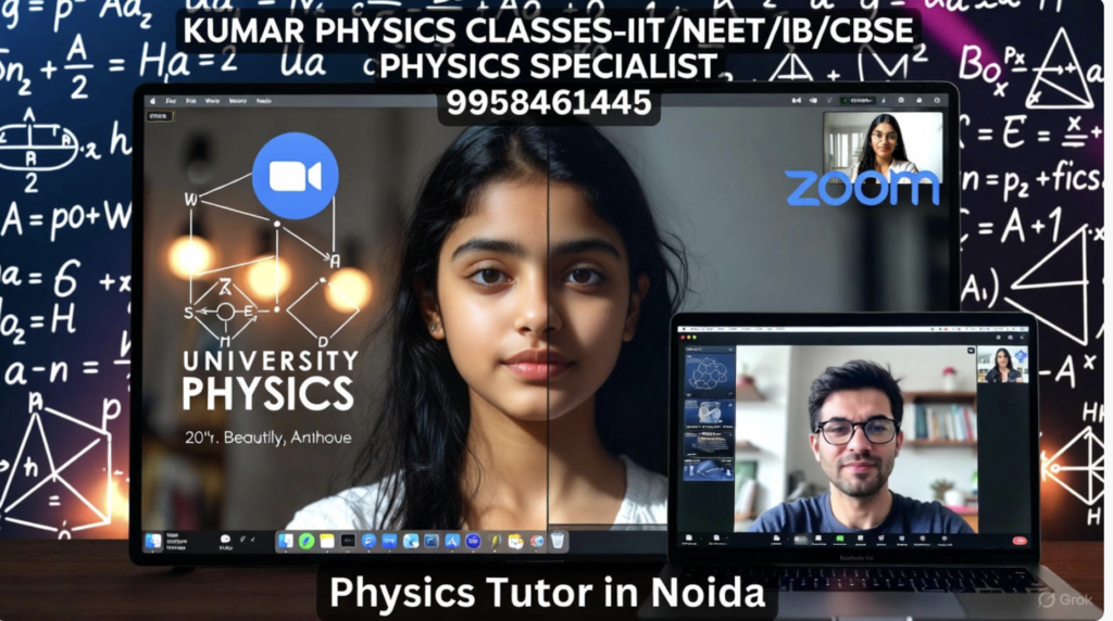 Kumar Physics Classes online session with student – Physics Tutor in Noida