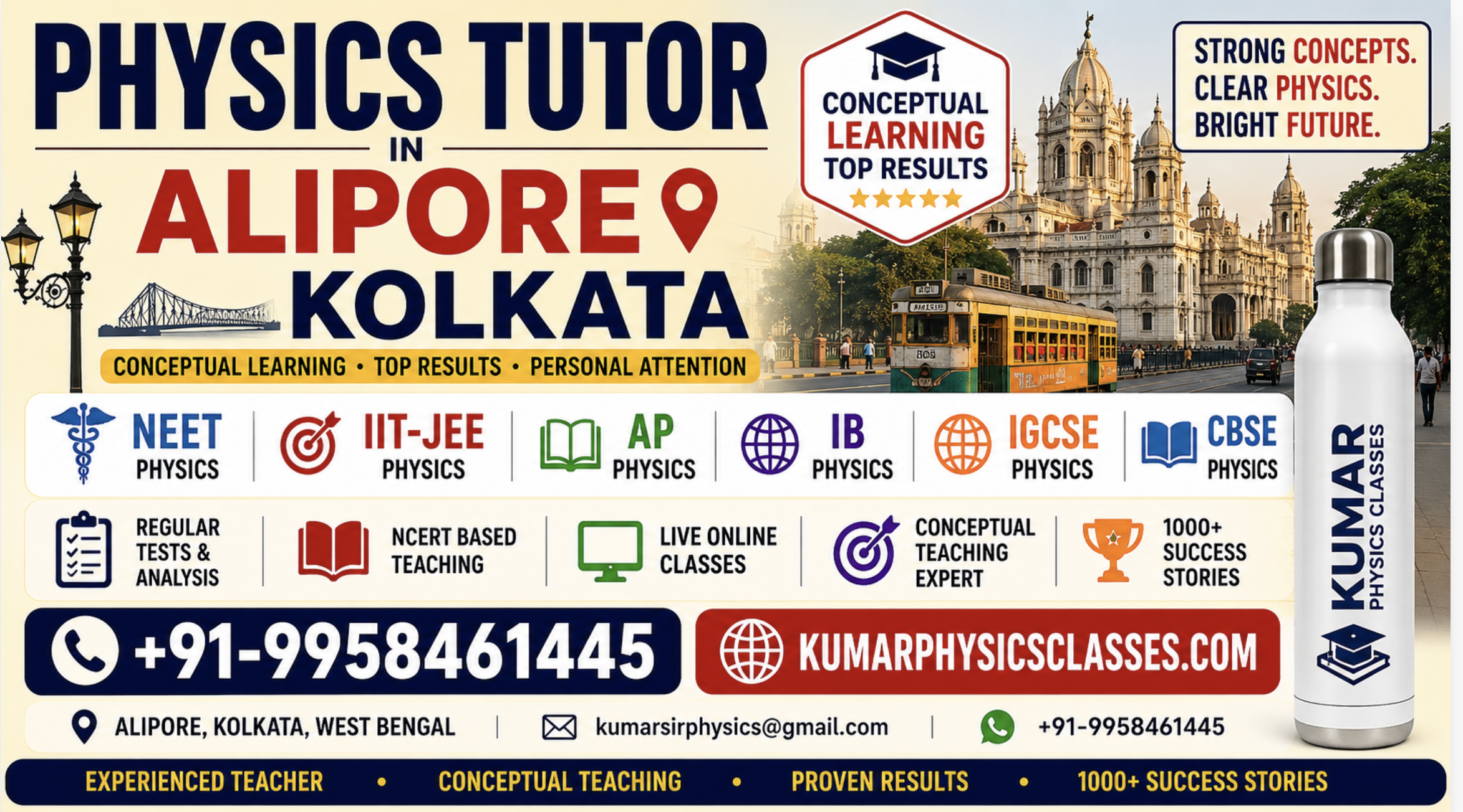 Physics Tutor in Alipore Kolkata promotional banner for NEET Physics, IIT-JEE Physics, AP Physics, IB Physics, IGCSE Physics and CBSE Physics by Kumar Physics Classes with Kolkata-style design, contact number 9958461445 and email kumarsirphysics@gmail.com.