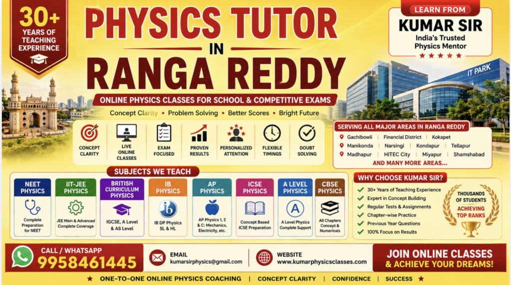 Physics Tutor in Ranga Reddy banner for IIT JEE, NEET, CBSE, IB, IGCSE and A Level Physics by Kumar Physics Classes.